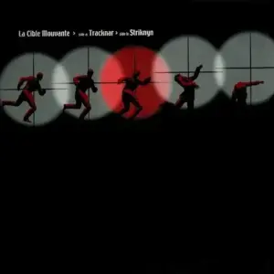 La Cible Mouvante – Tracknar / Striknyn
