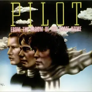 Pilot – From The Album Of The Same Name
