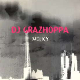 DJ Grazzhoppa – Milky