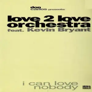 Love 2 Love Orchestra – I Can Love Nobody