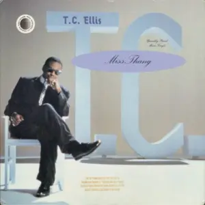 T.C. Ellis – Miss Thang