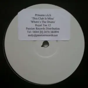 Princess S.K.B. – This Club Is Mine / Where's The Drums