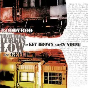 Roddy Rod – Troubles Lurkin Low / Getup