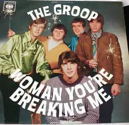 Groop (3), The – Woman You're Breaking Me