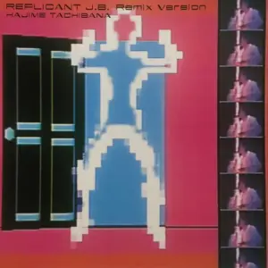 Hajime Tachibana – Replicant J.B. Remix Version