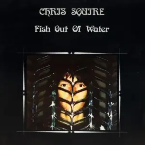 Chris Squire – Fish Out Of Water