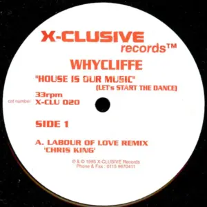 Whycliffe – House Is Our Music