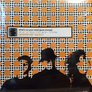 Information Society – What's On Your Mind (Pure Energy)