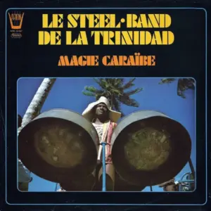 Esso Trinidad Steel Band, The – Magie Caraïbe