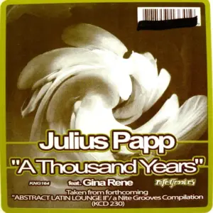 Julius Papp Feat. Gina Rene – A Thousand Years