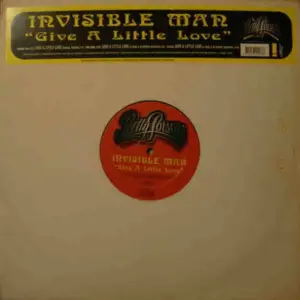 Invisible Man (3), The – Give A Little Love