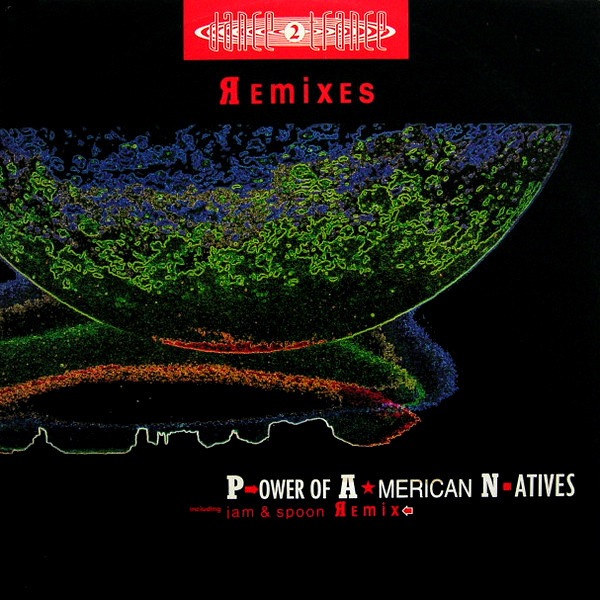 Dance 2 Trance – P.ower Of A.merican N.atives - Remixes
