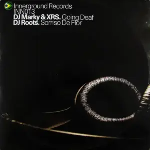 DJ Marky & XRS / DJ Roots – Going Deaf / Sorriso De Flor