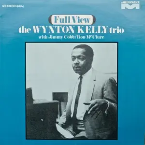 Wynton Kelly Trio – Full View