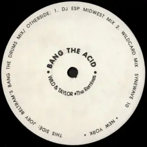 Damon Wild & Tim Taylor – Bang The Acid (The Remixes)