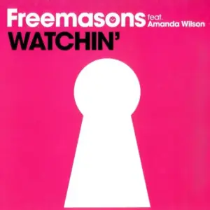 Freemasons Feat. Amanda Wilson – Watchin' 