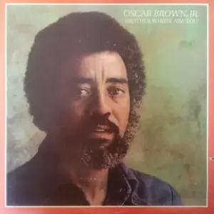 Oscar Brown Jr. – Brother Where Are You