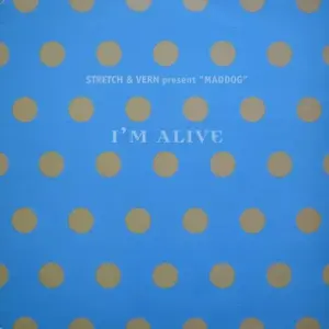 Stretch & Vern Present Maddog – I'm Alive