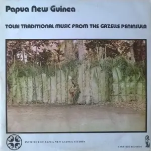 Tolai – Tolai Traditional Music From The Gazelle Peninsula