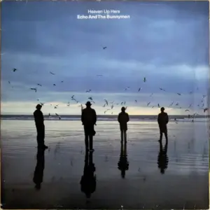 Echo & The Bunnymen – Heaven Up Here