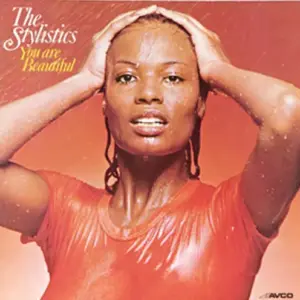 Stylistics, The – You Are Beautiful