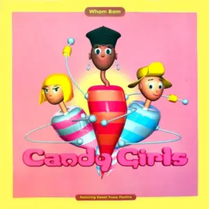 Candy Girls Featuring Sweet Pussy Pauline – Wham Bam
