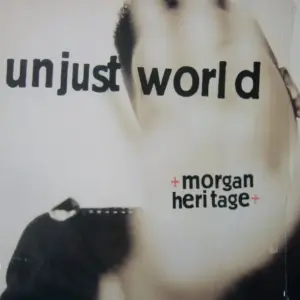 Morgan Heritage – Unjust World