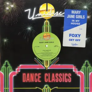 Mary Jane Girls / Foxy – In My House / Get Off