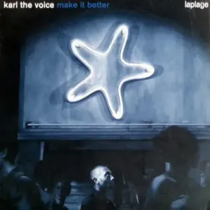 Karl The Voice – Make It Better