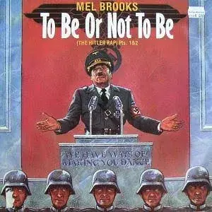 Mel Brooks – To Be Or Not To Be (The Hitler Rap)
