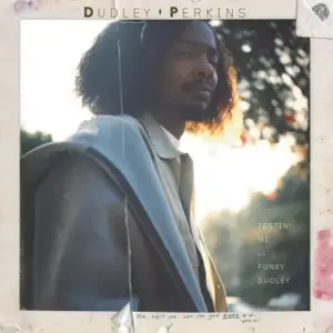 Dudley Perkins – Funky Dudley / Testin' Me