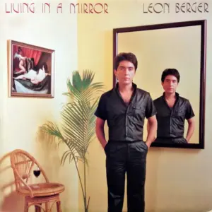 Leon Berger – Living In A Mirror