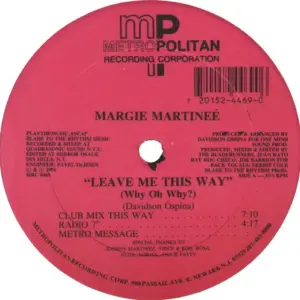 Margie Martinee – Leave Me This Way (Why Oh Why?)