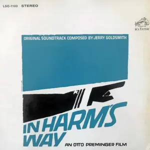 Jerry Goldsmith – In Harm's Way - Original Soundtrack