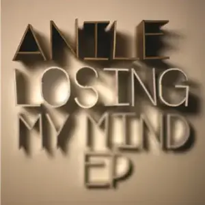 Anile – Losing My Mind E.P.