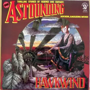 Hawkwind – Astounding Sounds, Amazing Music
