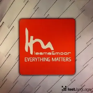 Leama & Moor – Everything Matters