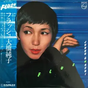 Junko Ohashi = Junko Ohashi, Junko Ohashi & Minoya Central Station – Flush