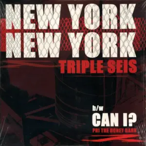 Triple Seis / Pri The Honey Dark – New York, New York / Can I?