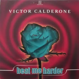 Victor Calderone – Beat Me Harder