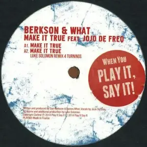 Dan Berkson & James What Feat. JoJo De Freq – Make It True