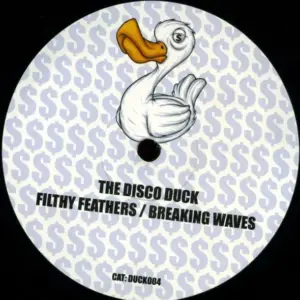Disco Duck, The – Filthy Feathers / Breaking Waves