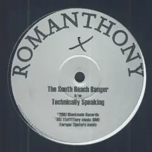 Romanthony – The South Beach Banger / Technically Speaking