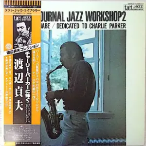 Sadao Watanabe – Swing Journal Jazz Workshop 2-Sadao Watanabe /Dedicated To Charlie Parker