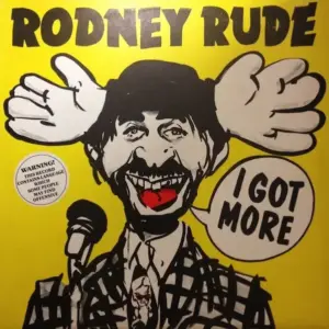 Rodney Rude – I Got More