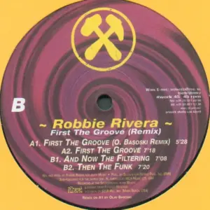 Robbie Rivera – First The Groove (Remix)