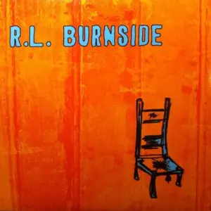 R.L. Burnside – Wish I Was In Heaven Sitting Down