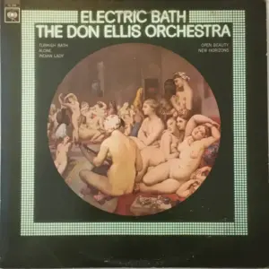 Don Ellis Orchestra, The – Electric Bath