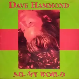 Dave Hammond – All My World