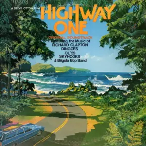 Richard Clapton, Dingoes, The, Ol' 55, Skyhooks, Bilgola Bop Band – Highway One (Original Soundtrack)
